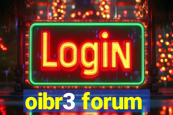 oibr3 forum