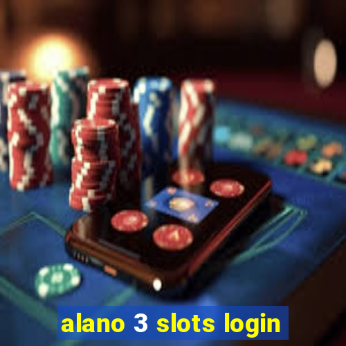 alano 3 slots login