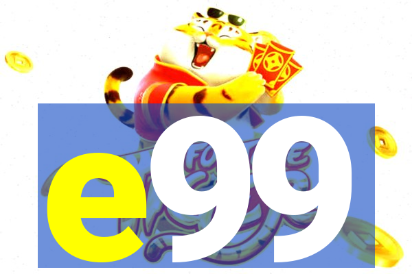 e99