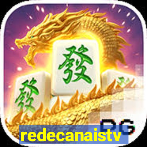 redecanaistv