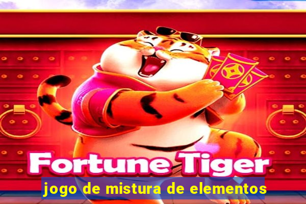 jogo de mistura de elementos