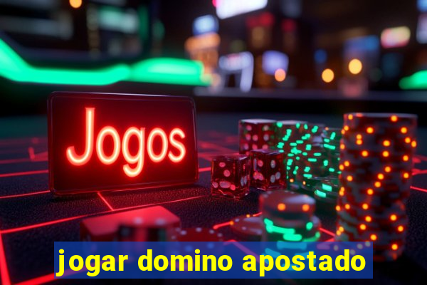 jogar domino apostado