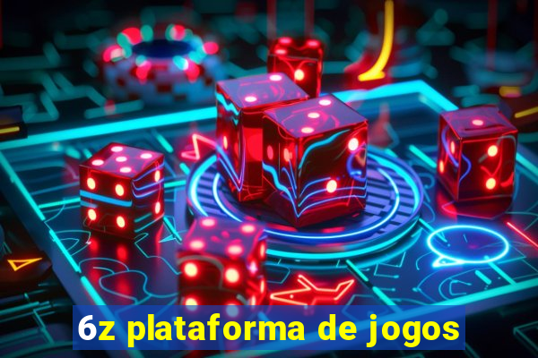 6z plataforma de jogos