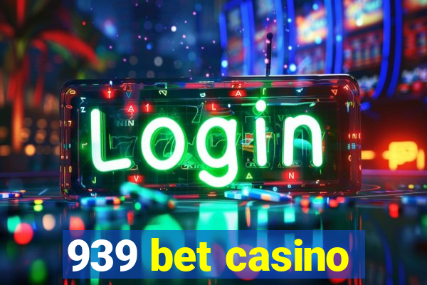 939 bet casino