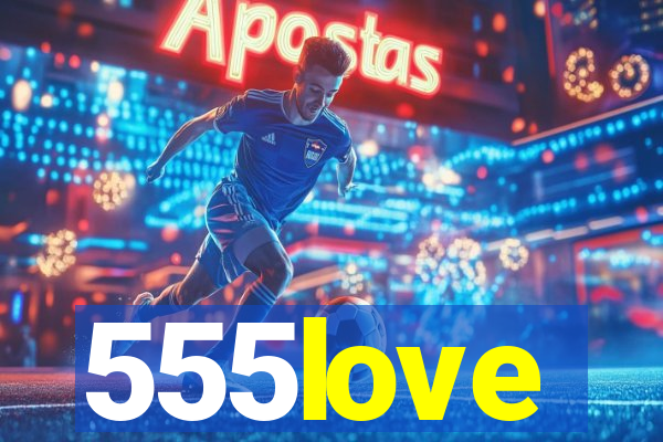 555love