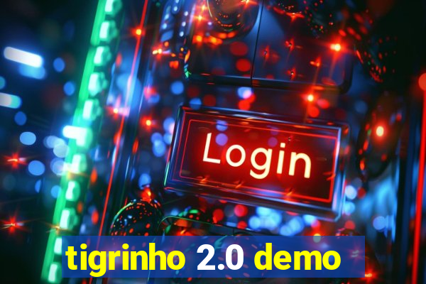 tigrinho 2.0 demo