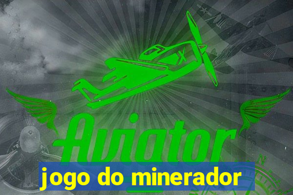 jogo do minerador