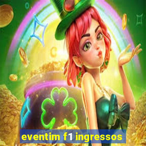 eventim f1 ingressos