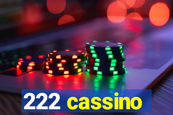 222 cassino