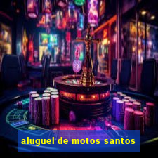 aluguel de motos santos