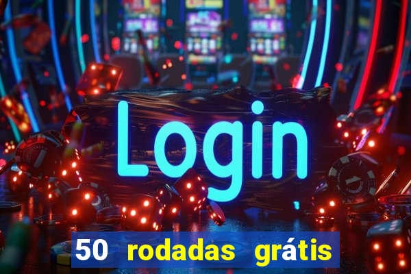 50 rodadas grátis sem depósito