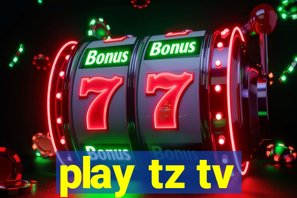 play tz tv