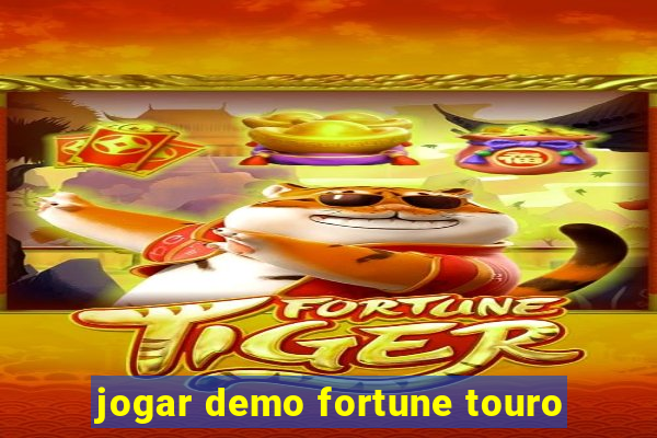 jogar demo fortune touro