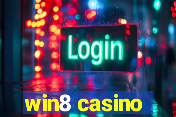 win8 casino