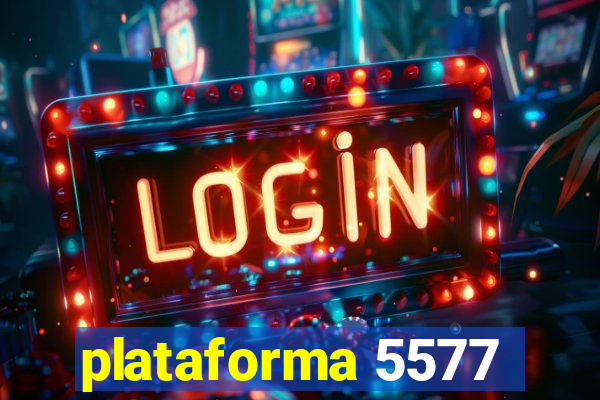 plataforma 5577