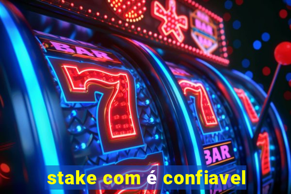 stake com é confiavel