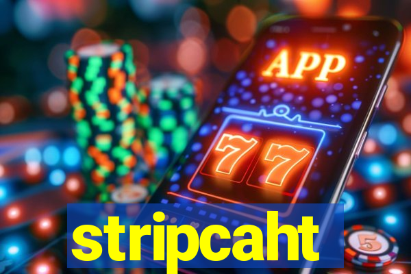 stripcaht