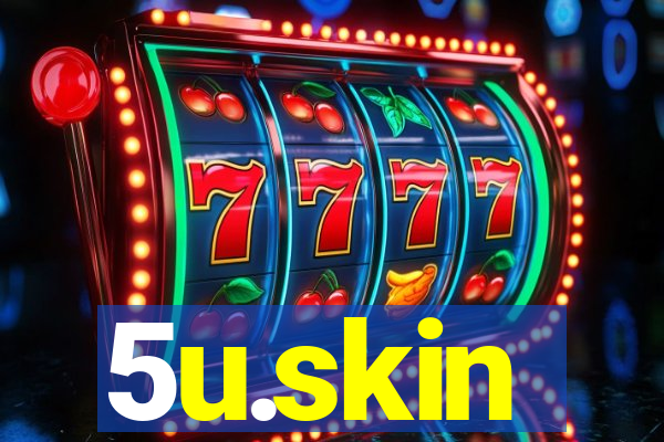 5u.skin