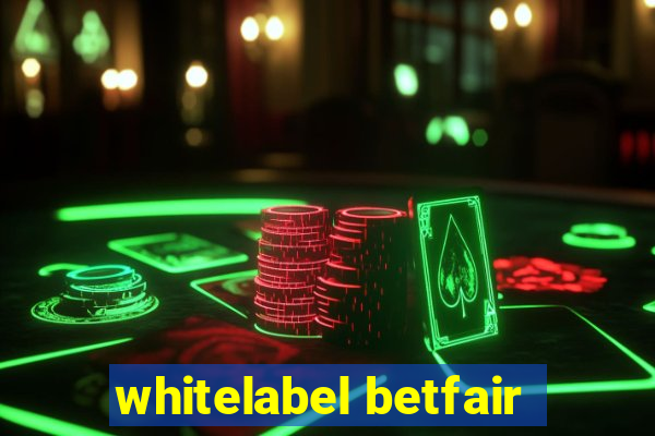 whitelabel betfair