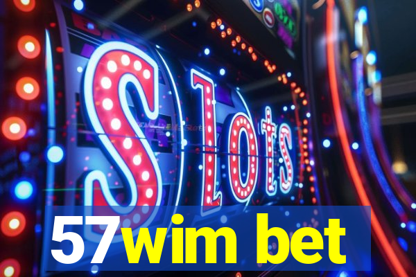 57wim bet