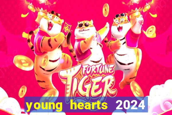 young hearts 2024 assistir online