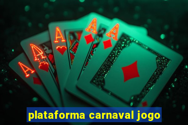 plataforma carnaval jogo