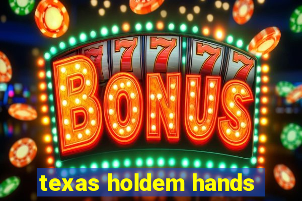 texas holdem hands