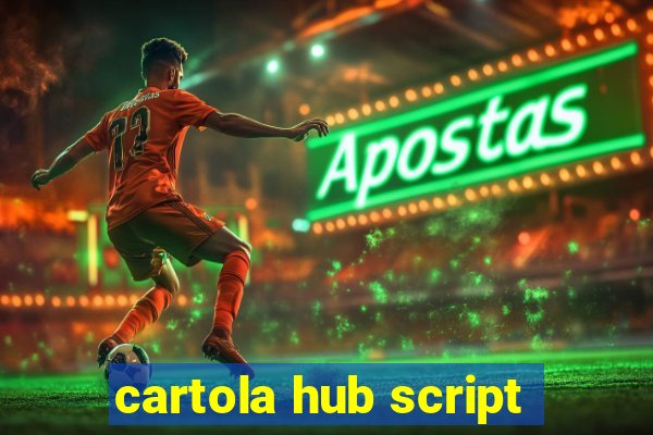 cartola hub script