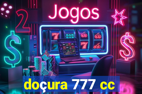 doçura 777 cc