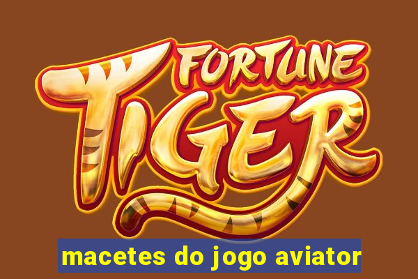 macetes do jogo aviator