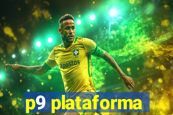 p9 plataforma