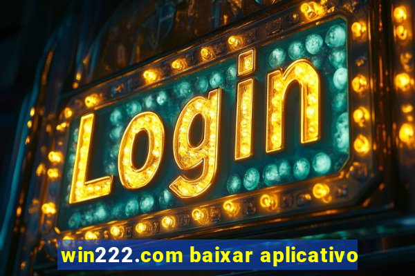 win222.com baixar aplicativo