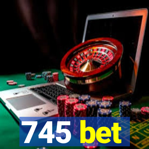 745 bet