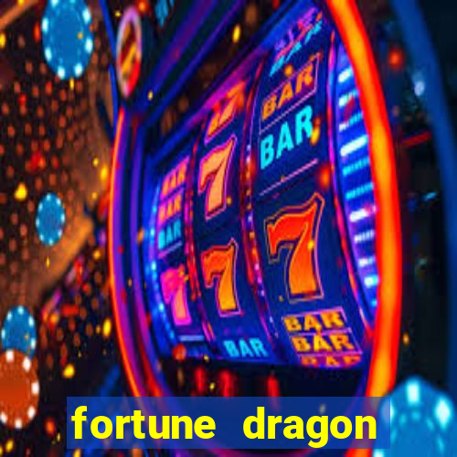 fortune dragon ganho certo