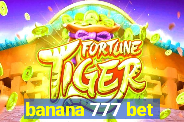 banana 777 bet