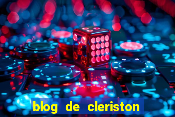 blog de cleriston silva serrinha bahia