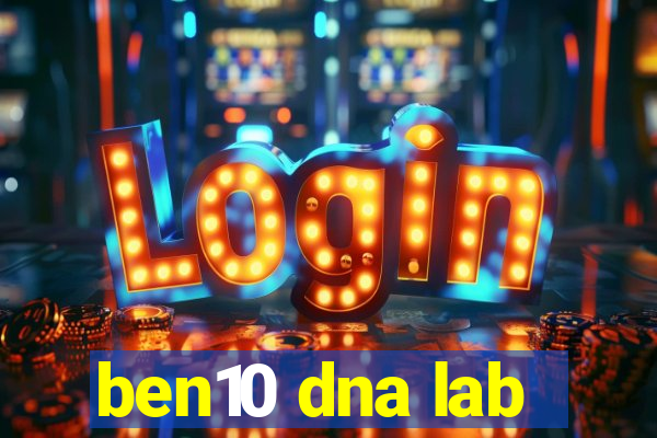 ben10 dna lab