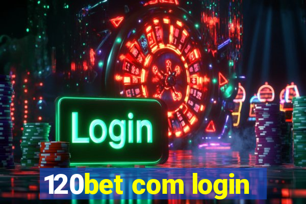 120bet com login