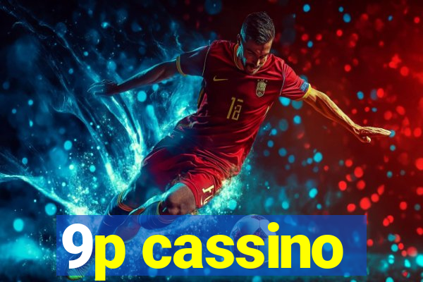 9p cassino