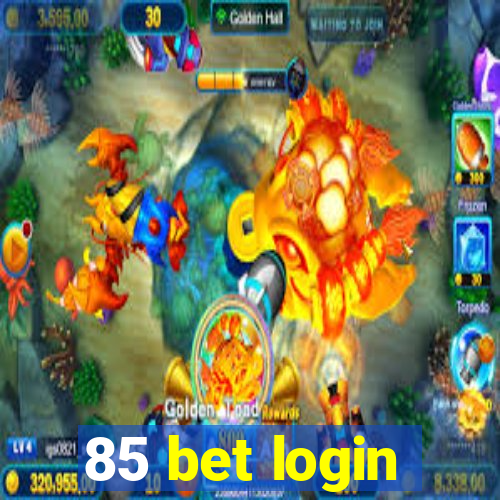 85 bet login