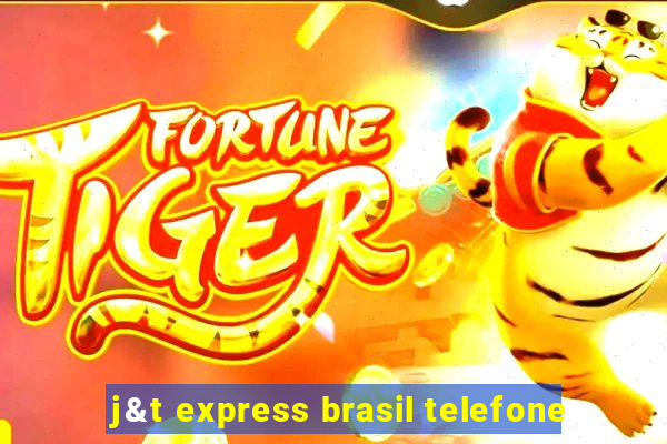 j&t express brasil telefone