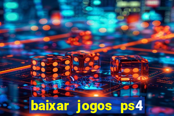 baixar jogos ps4 pkg pt-br