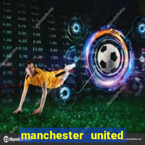 manchester united ao vivo multicanais