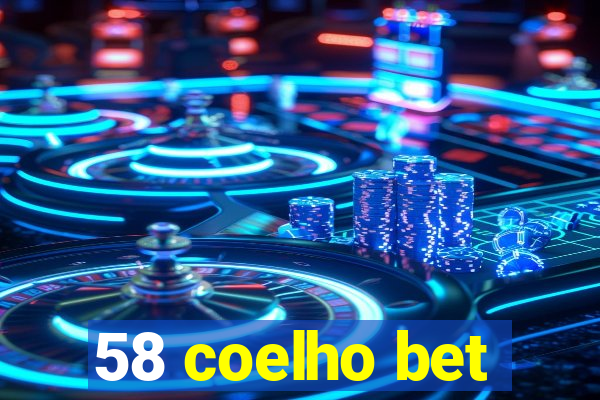 58 coelho bet