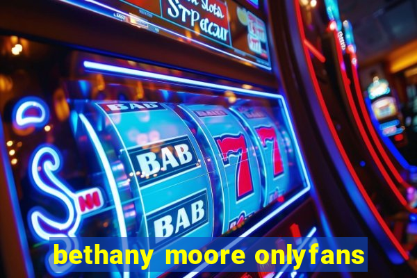 bethany moore onlyfans