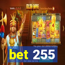 bet 255