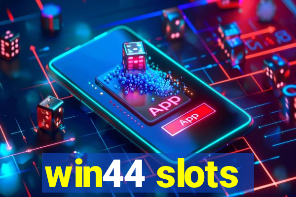 win44 slots