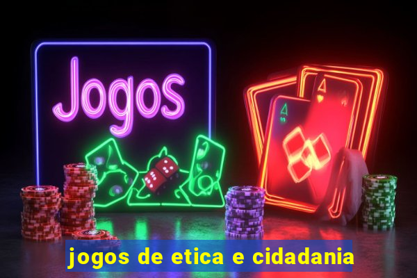 jogos de etica e cidadania