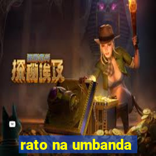 rato na umbanda