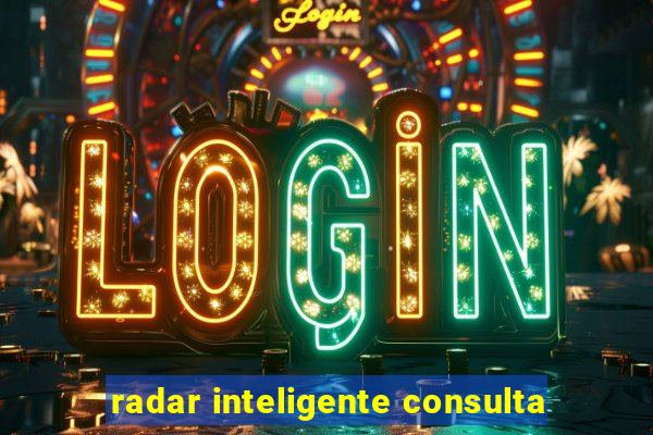 radar inteligente consulta